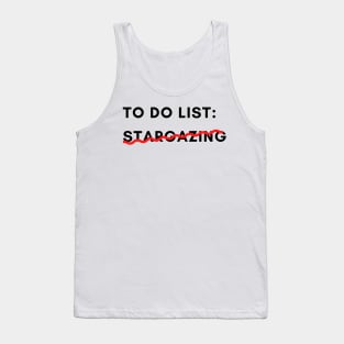 To do list Stargazing Funny Tank Top